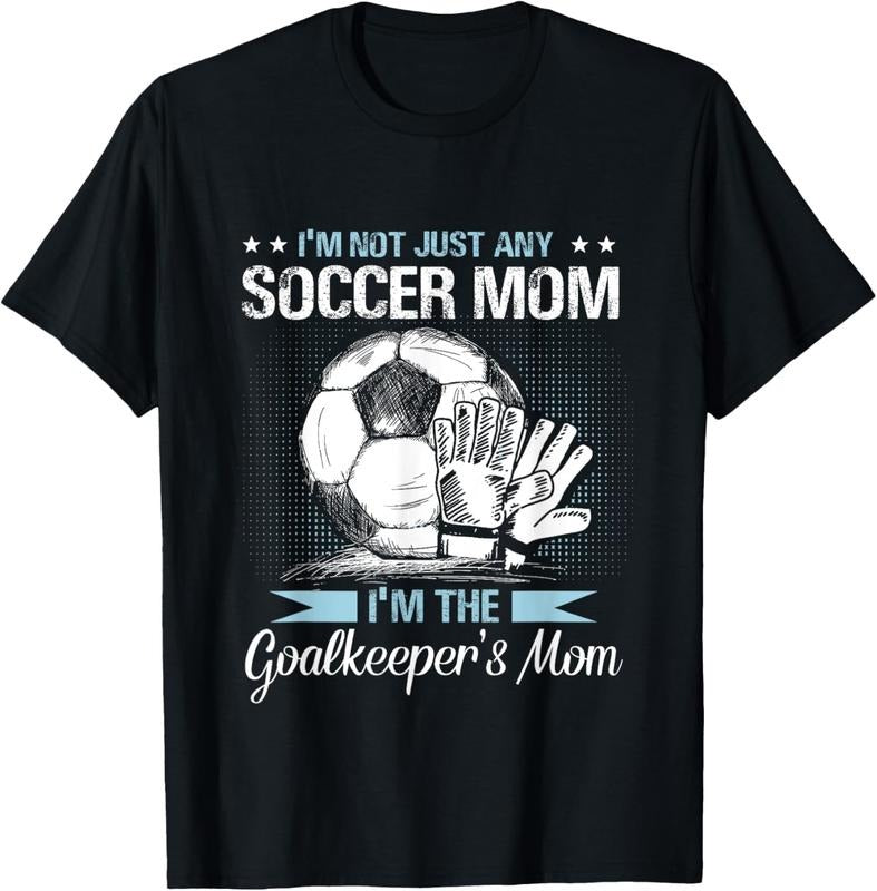 100% Cotton Goalkeeper Mom Shirt Soccer Goalie Mama Mothers Day Women T-Shirt