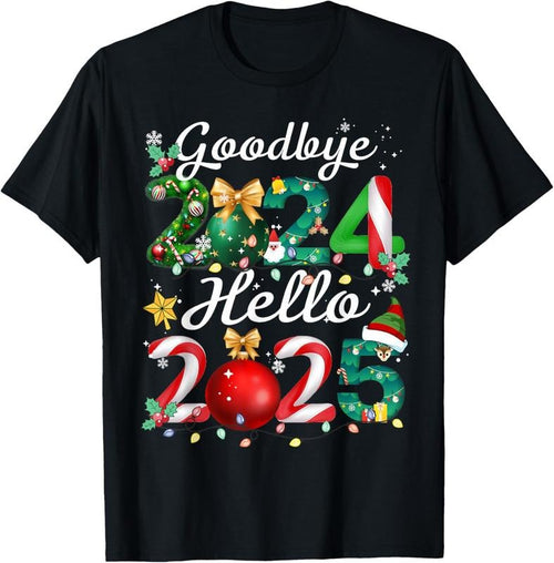 100% Cotton Goodbye 2024 Hello 2025 Merry Christmas Happy New Year 2025 T-Shirtstyle{n002}2 T-Shirts, Hoodie, Sweatshirt