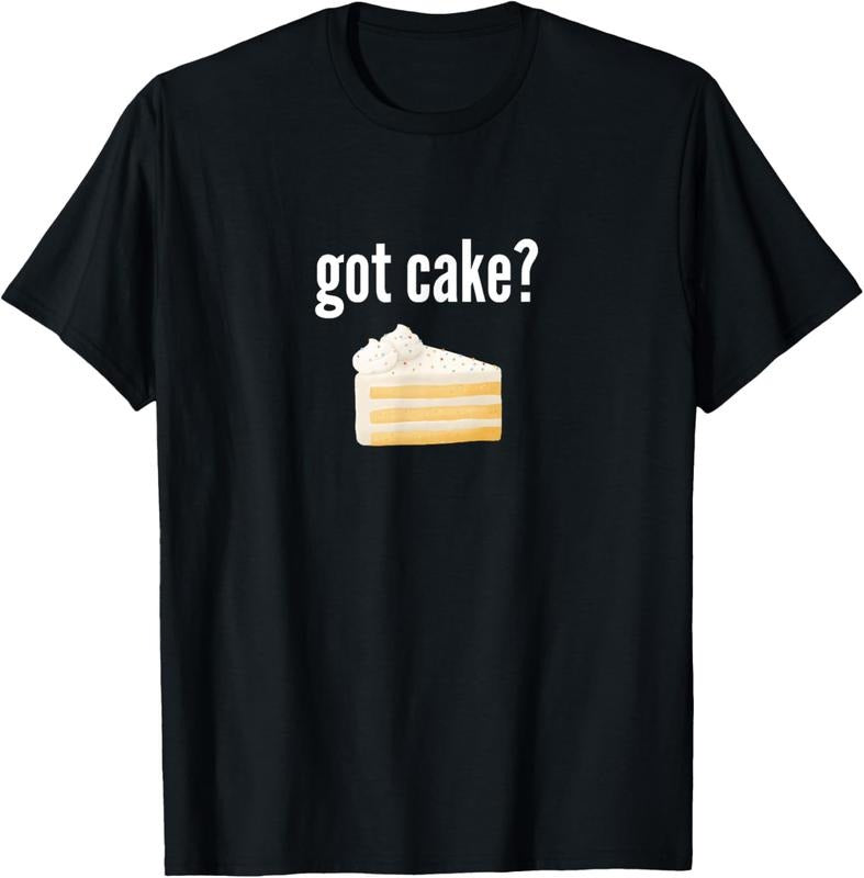 100% Cotton Got Cake Funny Cake Lover Gift Saying Got Cake T-Shirt Hoodie, Sweatshirt | DripVista.com