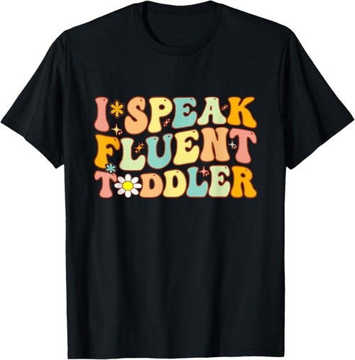100% Cotton Groovy I Speak Fluent  Funny Daycare Provider Teacher T-Shirt Hoodie, Sweatshirt | DripVista.com
