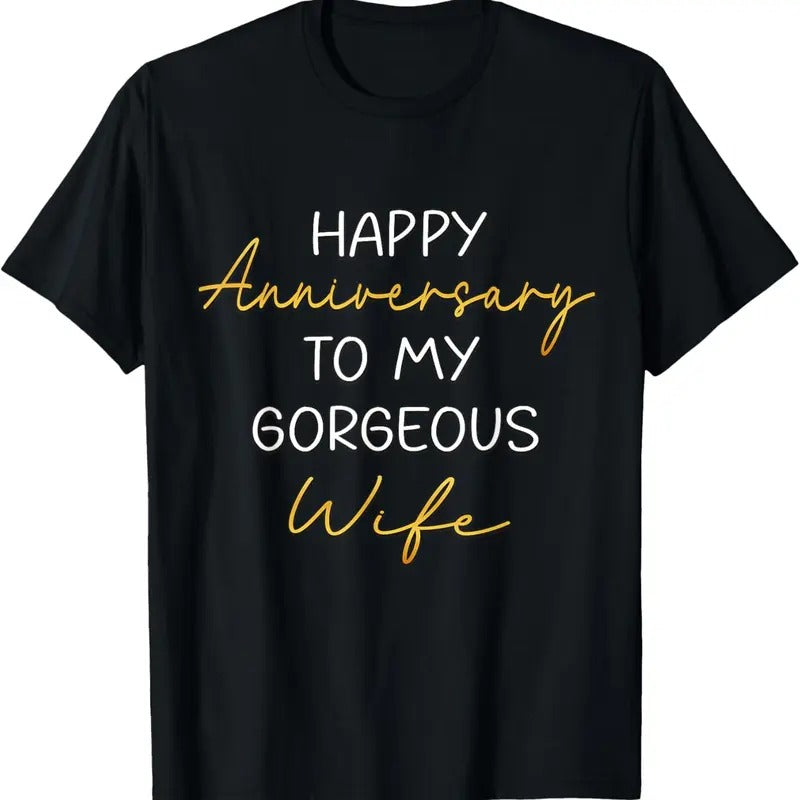 100% Cotton Happy Anniversary To My Gorgeous Wife Couples Idea T-Shirt Hoodie, Sweatshirt | DripVista.com