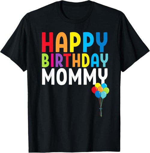 100% Cotton Happy Birthday Mommy Cute  Mom's Birthday Gift T-Shirt Hoodie, Sweatshirt | DripVista.com