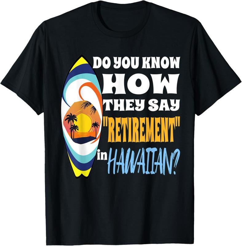 100% Cotton Hawaiian Retirement Surfboard Sunset Palm Tree Retire Hawaii T-Shirt Hoodie, Sweatshirt | DripVista.com