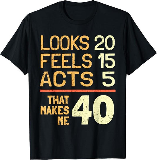 100% Cotton Hilarious 40th Birthday Idea I 40 Years T-Shirt
