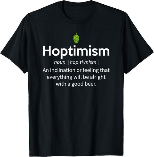 100% Cotton Hoptimism Beer Drinker Definition Shirt, Beer Gift T-Shirt Hoodie, Sweatshirt | DripVista.com