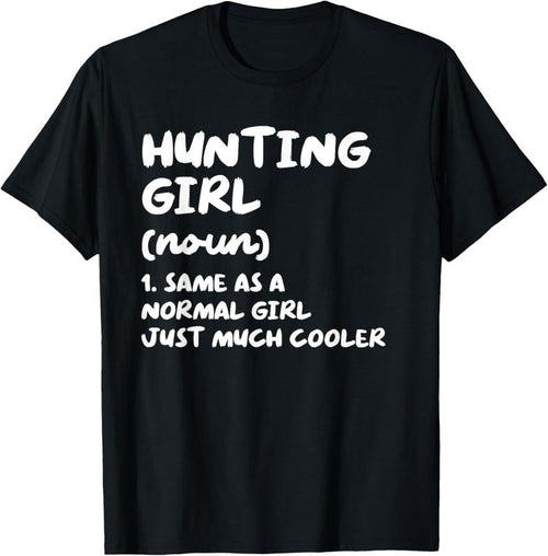 100% Cotton Hunting Girl Definition Funny T-Shirt Hoodie, Sweatshirt | DripVista.com