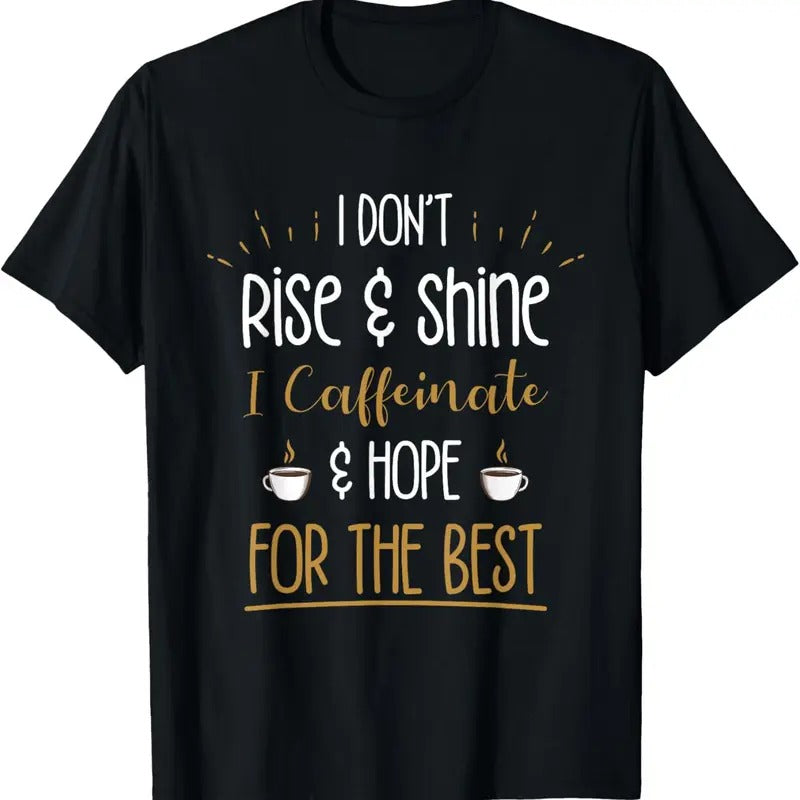 100% Cotton I Caffeinate & Hope For The Best - Funny Coffee Lover Gift T-Shirt Hoodie, Sweatshirt | DripVista.com