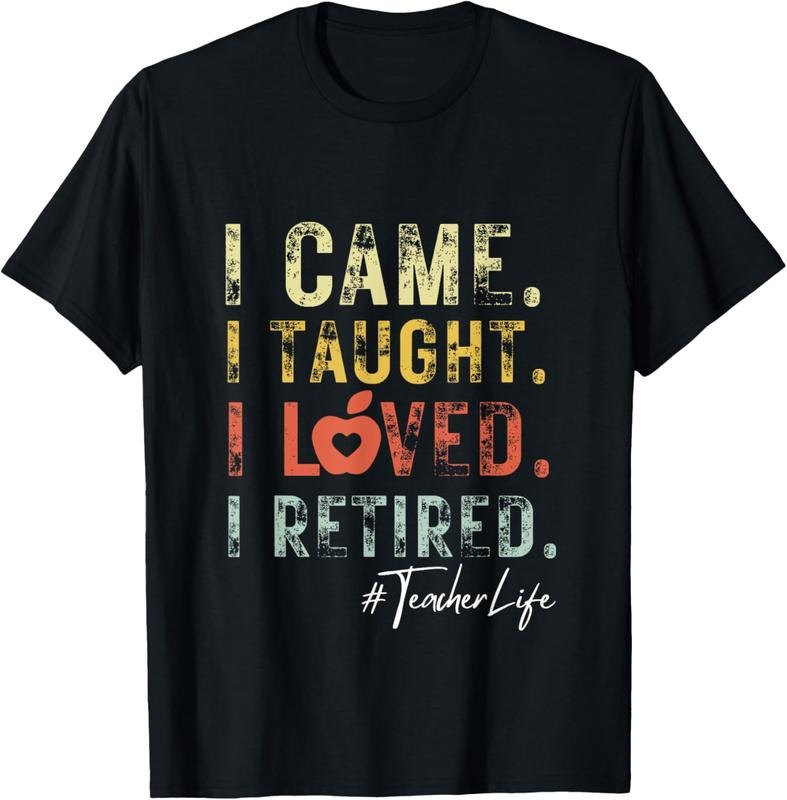 100% Cotton I Came I Taught I Loved I Retired School Out Teacher Retire T-Shirt Hoodie, Sweatshirt | DripVista.com