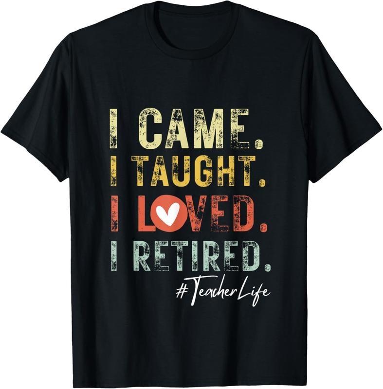 100% Cotton I Came I Taught I Loved I Retired School Out Teachers Retire T-Shirt Hoodie, Sweatshirt | DripVista.com