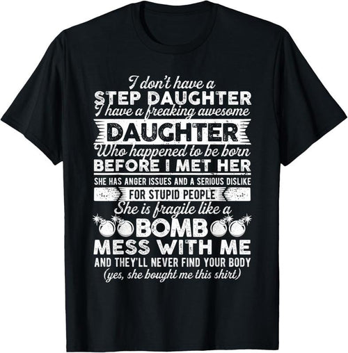 100% Cotton I Dont Have A Step Daughter Funny Awesome Yes She Bought Me T-Shirt Hoodie, Sweatshirt | DripVista.com