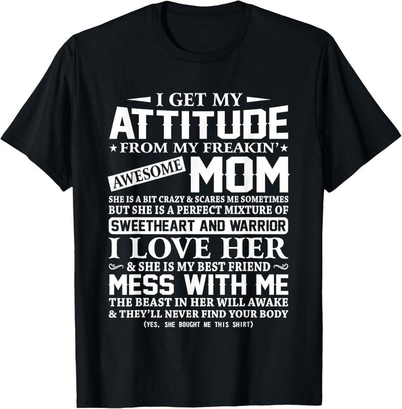 100% Cotton I Get My Attitude From My Freaking Awesome Mom Shirt Gift T-Shirt Hoodie, Sweatshirt | DripVista.com