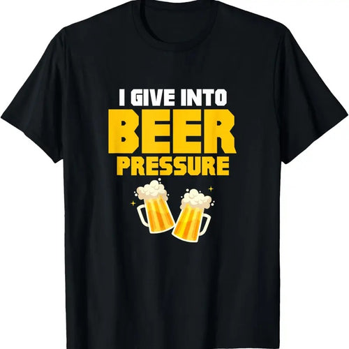 100% Cotton I Give Into Beer Pressure Funny Beer Drinking Party T-Shirt Hoodie, Sweatshirt | DripVista.com