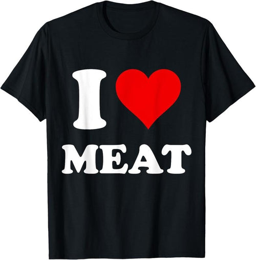 100% Cotton I Heart Meat I Love Meat T-Shirt Hoodie, Sweatshirt | DripVista.com