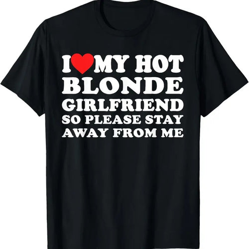 100% Cotton I Heart My Hot Blonde GF I Love My Hot Blonde Girlfriend T-Shirt Hoodie, Sweatshirt | DripVista.com