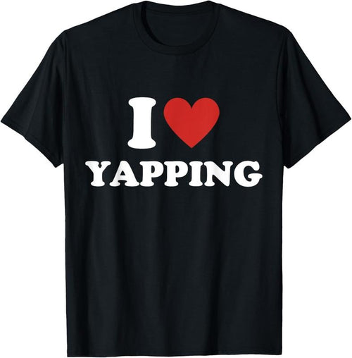 100% Cotton I Heart Yapping I Love Yapping T-Shirt Hoodie, Sweatshirt | DripVista.com