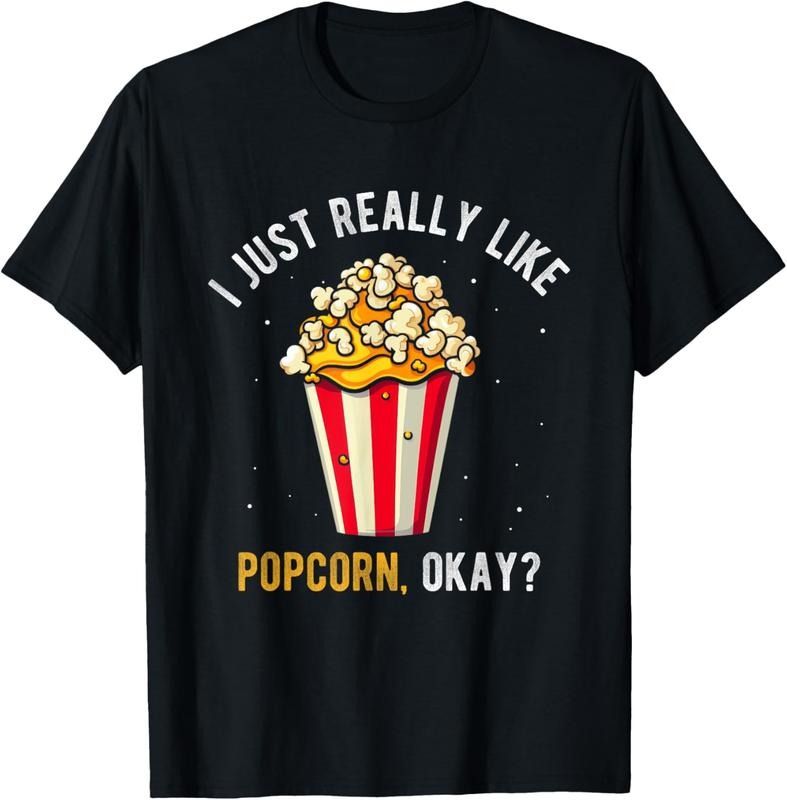100% Cotton I JUST REALLY LIKE POPCORN, OKAY? Popcorn Lover Eating T-Shirt Hoodie, Sweatshirt | DripVista.com