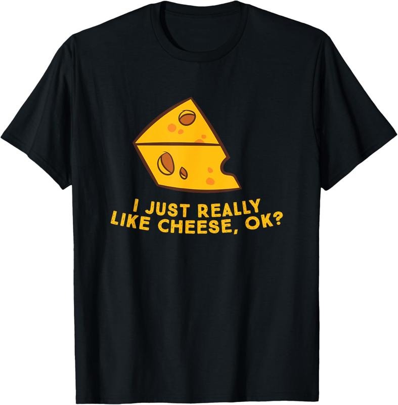 100% Cotton I Just Really Like Cheese Ok Funny Cheese Lover Food Humor T-Shirt Hoodie, Sweatshirt | DripVista.com