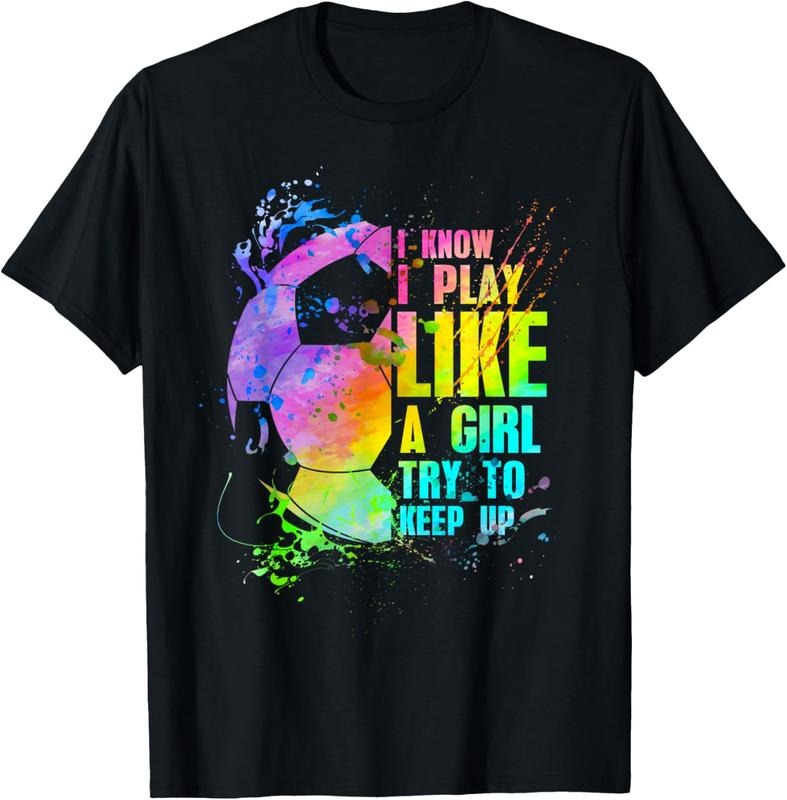 100% Cotton I Know i play like a girl try to keep up soccer player T-Shirt Hoodie, Sweatshirt | DripVista.com