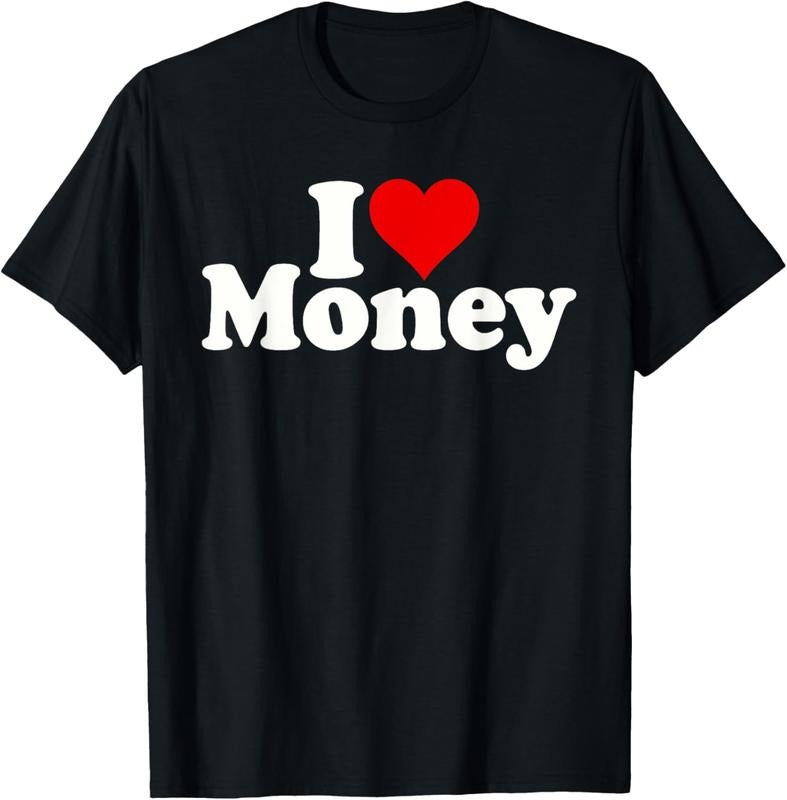 100% Cotton I LOVE HEART MONEY T-Shirt