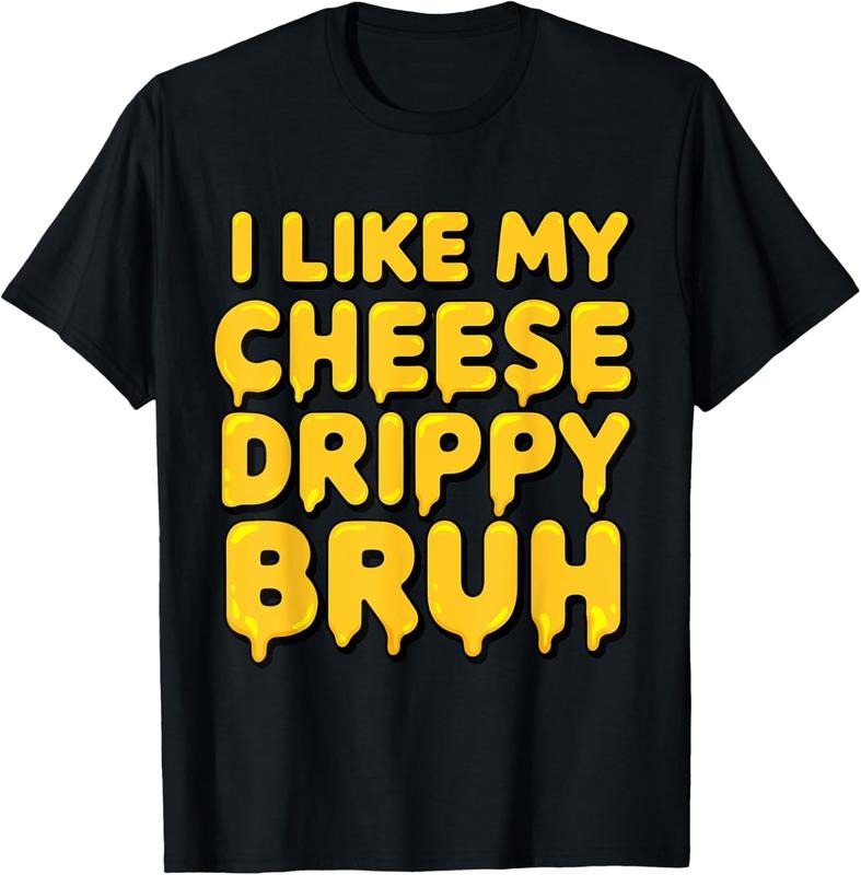100% Cotton I Like My Cheese Drippy Bruh Funny Meme T-Shirt Hoodie, Sweatshirt | DripVista.com