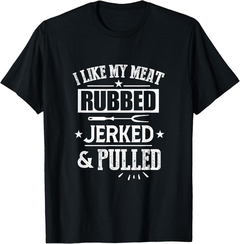 100% Cotton I Like My Meat Rubbed Jerked & Pulled BBQ Grilling Barbecue T-Shirt Hoodie, Sweatshirt | DripVista.com