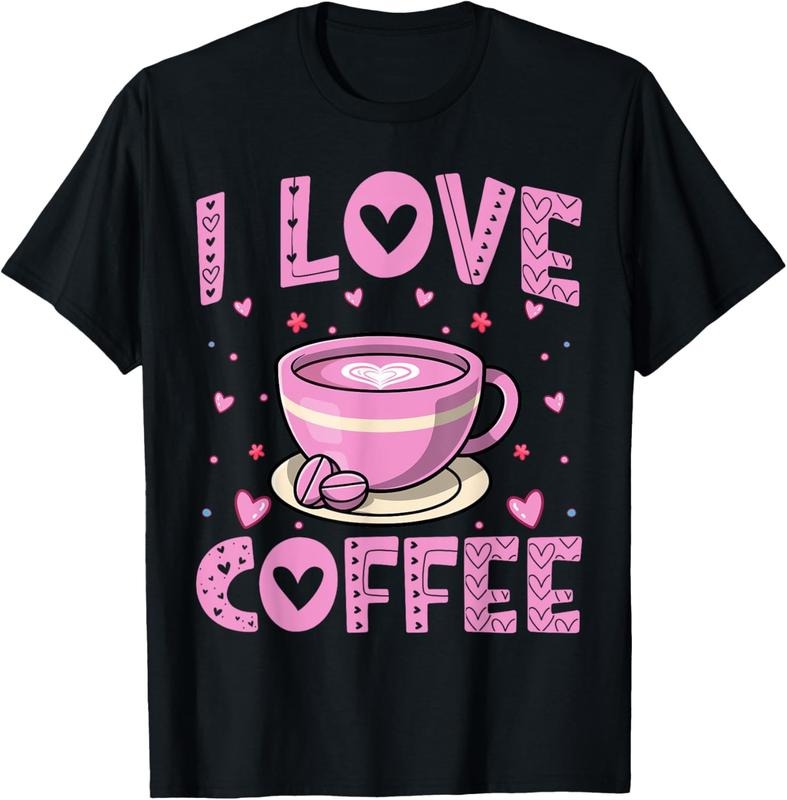 100% Cotton I Love Coffee - Funny Coffee Drinker Caffeine Addict T-Shirt
