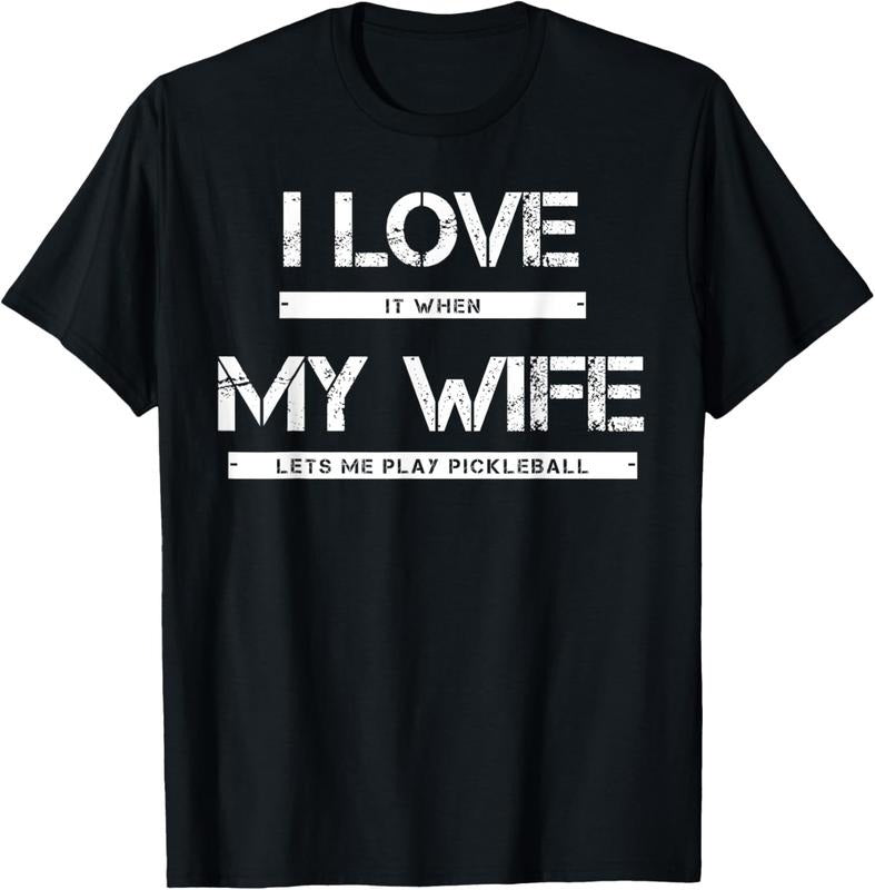 100% Cotton I Love It When My Wife Lets Me Play Pickleball T-Shirt Hoodie, Sweatshirt | DripVista.com