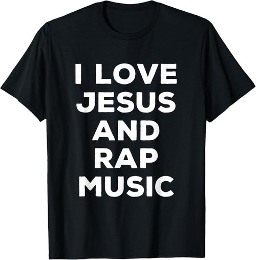 100% Cotton I Love Jesus And Rap Music Funny Religious Faith T-Shirt Hoodie, Sweatshirt | DripVista.com