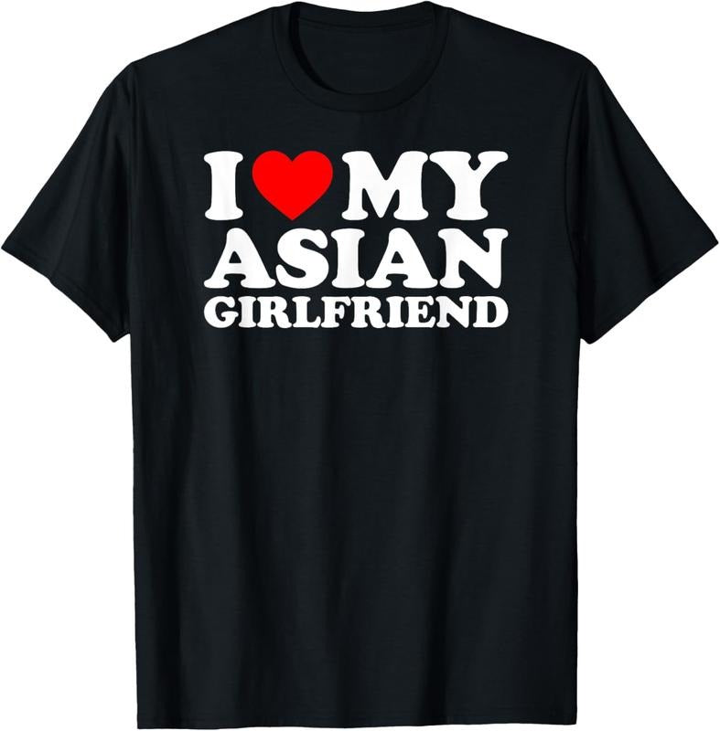 100% Cotton I Love My Asian Girlfriend T-Shirt Hoodie, Sweatshirt | DripVista.com