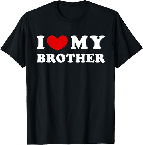 100% Cotton I Love My Brother, I Heart My Brother T-Shirt Hoodie, Sweatshirt | DripVista.com