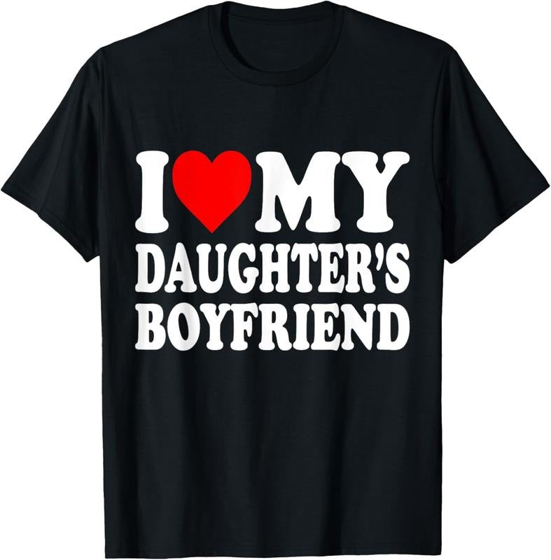 100% Cotton I Love My Daughters Boyfriend T-Shirt Hoodie, Sweatshirt | DripVista.com