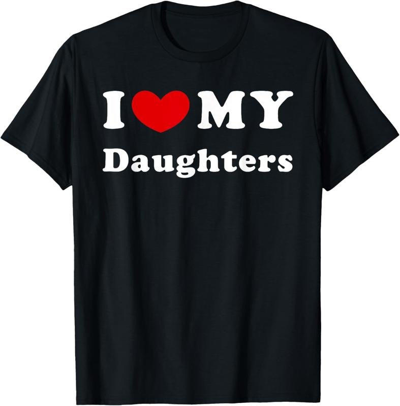100% Cotton I Love My Daughters, I Heart My Daughters T-Shirt Hoodie, Sweatshirt | DripVista.com