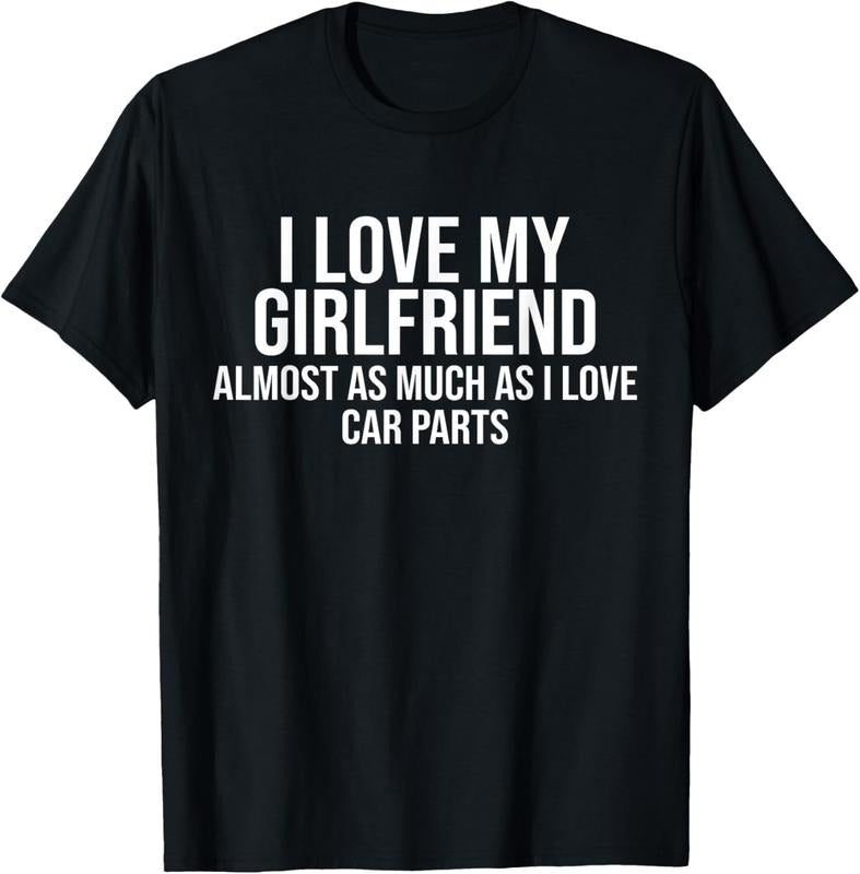 100% Cotton I Love My Girlfriend Car Parts Funny Boyfriend Car Guy Gift T-Shirt Hoodie, Sweatshirt | DripVista.com