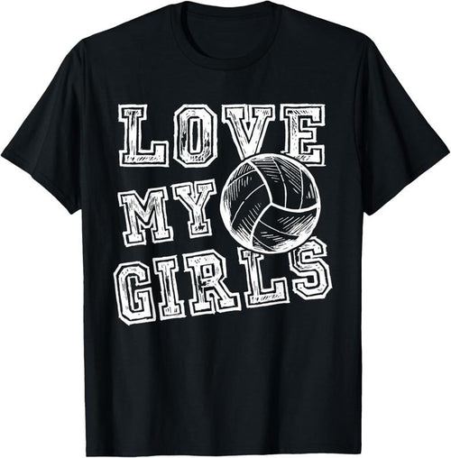100% Cotton I Love My Girls Volleyball Shirt for Moms, Dad & Coaches T-Shirt Hoodie, Sweatshirt | DripVista.com