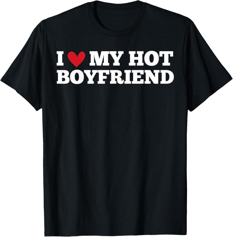 100% Cotton I Love My Hot Boyfriend Funny Birthday Anniversary T-Shirt Hoodie, Sweatshirt | DripVista.com