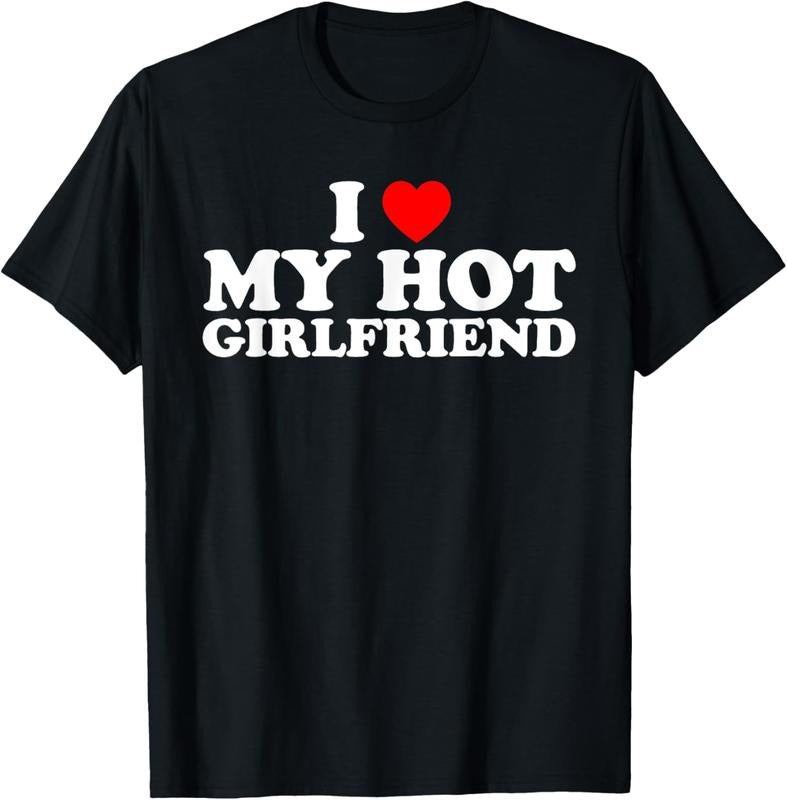 100% Cotton I Love My Hot Girlfriend T-Shirt Hoodie, Sweatshirt | DripVista.com