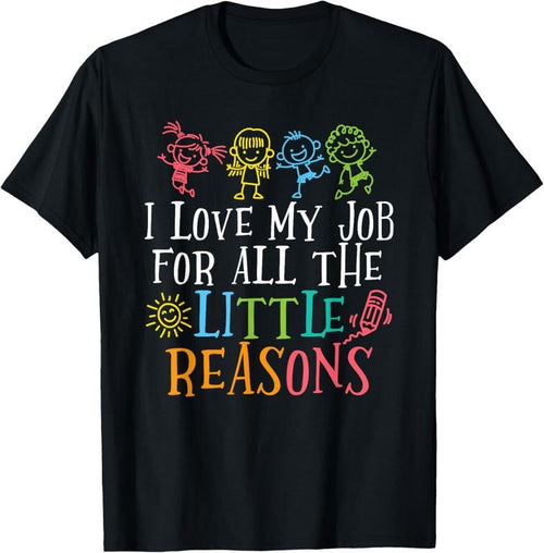 100% Cotton I Love My Job For All The Little Reasons T-Shirt Hoodie, Sweatshirt | DripVista.com