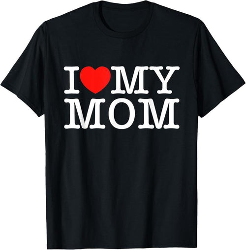 100% Cotton I Love My Mom T-Shirt Hoodie, Sweatshirt | DripVista.com