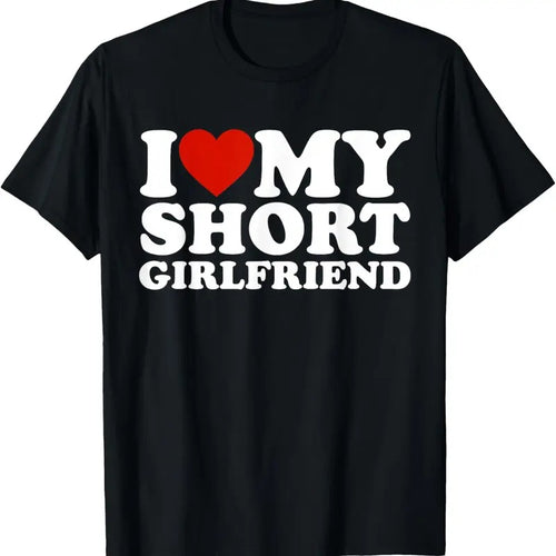 100% Cotton I Love My Short Girlfriend Matching Boyfriend Girlfriend T-Shirt Hoodie, Sweatshirt | DripVista.com