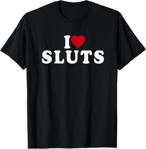 100% Cotton I Love Sluts Heart T-Shirt Hoodie, Sweatshirt | DripVista.com