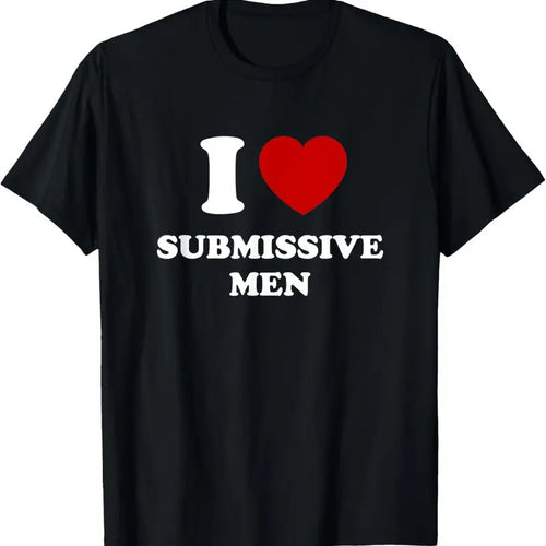 100% Cotton I Love Submissive Men T-Shirt Hoodie, Sweatshirt | DripVista.com