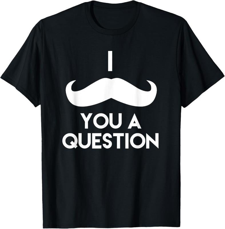 100% Cotton I Mustache You A Question | Funny Pun Saying T-Shirt T-Shirt Hoodie, Sweatshirt | DripVista.com