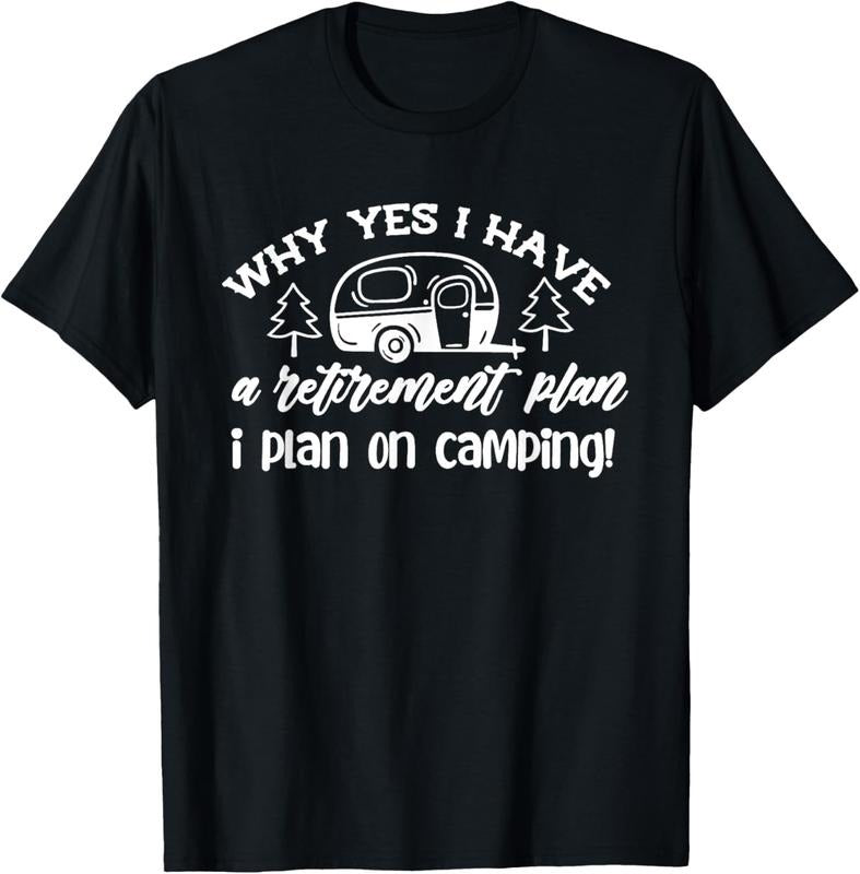 100% Cotton I Plan On Camping Retirement Plan Saying Caravan Camper Gift T-Shirt Hoodie, Sweatshirt | DripVista.com
