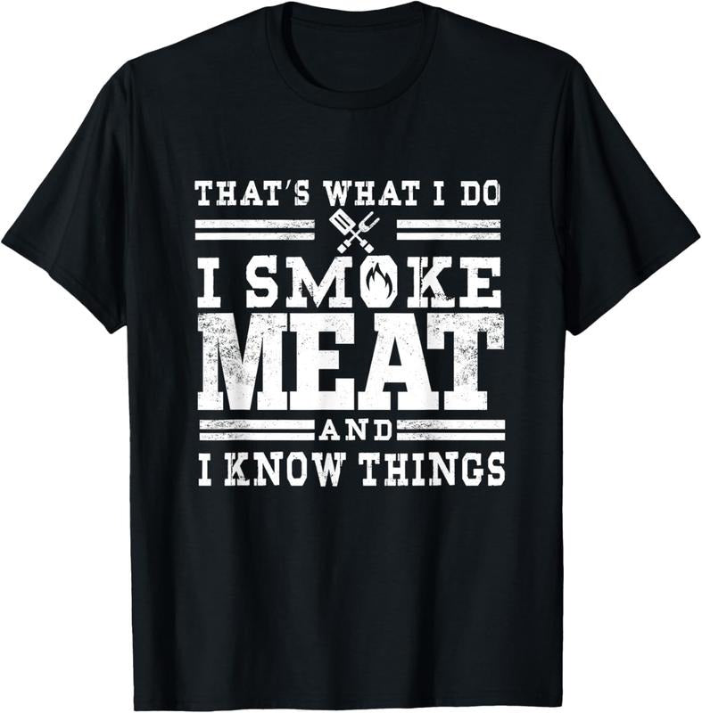 100% Cotton I Smoke Meat And I Know Things Funny BBQ Chef Grill Dad T-Shirt Hoodie, Sweatshirt | DripVista.com
