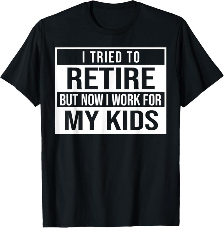 100% Cotton I Tried To Retire But Now I Work For My  Retir Funny T-Shirt Hoodie, Sweatshirt | DripVista.com