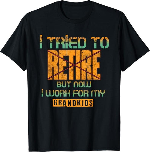 100% Cotton I Tried To Retire But Now I Work For My Grand T-Shirt Hoodie, Sweatshirt | DripVista.com