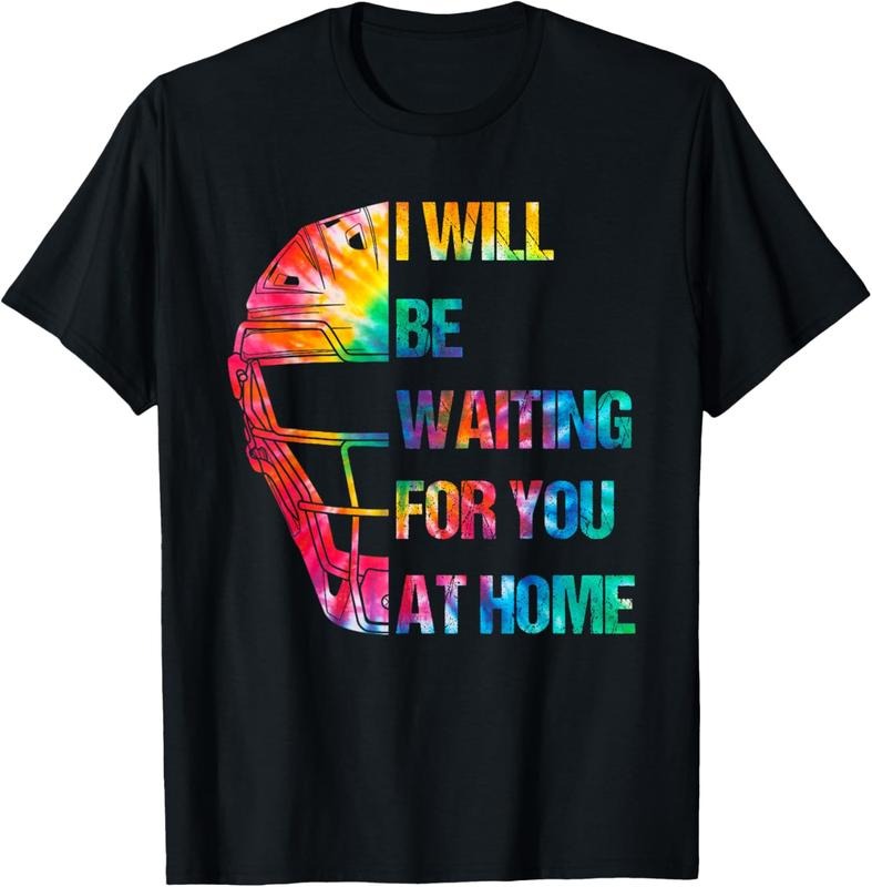 100% Cotton I Will Be Waiting For You At Home Softball Catcher T-Shirt