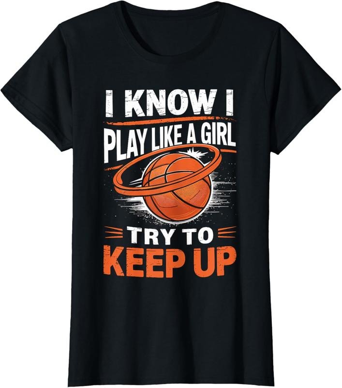 100% Cotton I know I play like a Girl try to keep up Basketball T-Shirt Hoodie, Sweatshirt | DripVista.com