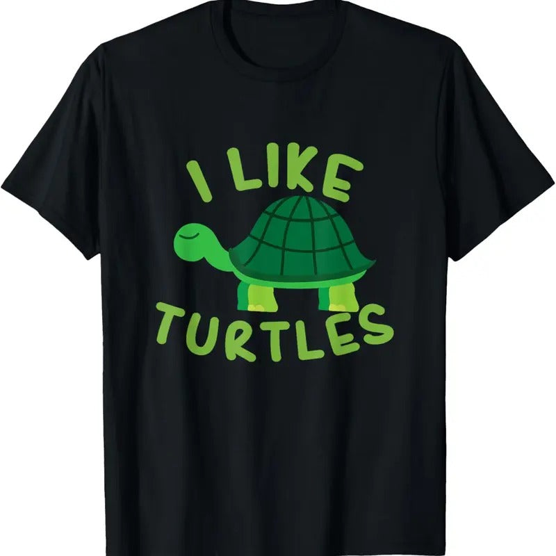 100% Cotton I like Turtles Tortoise Sea Animal Funny Gift T-Shirt Hoodie, Sweatshirt | DripVista.com