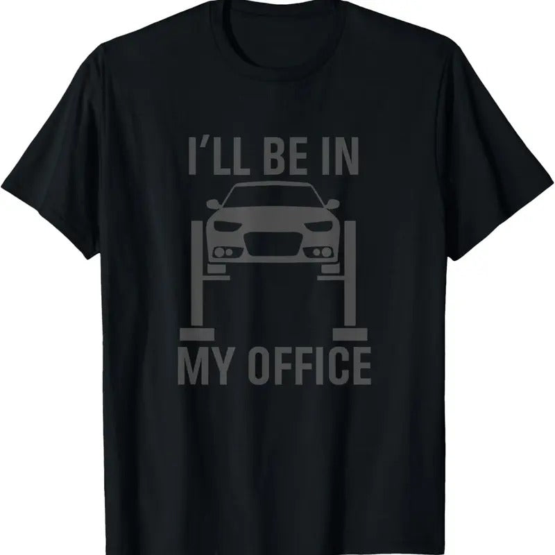 100% Cotton I'll Be in my Office Garage Car Mechanics Gift T-Shirt Hoodie, Sweatshirt | DripVista.com